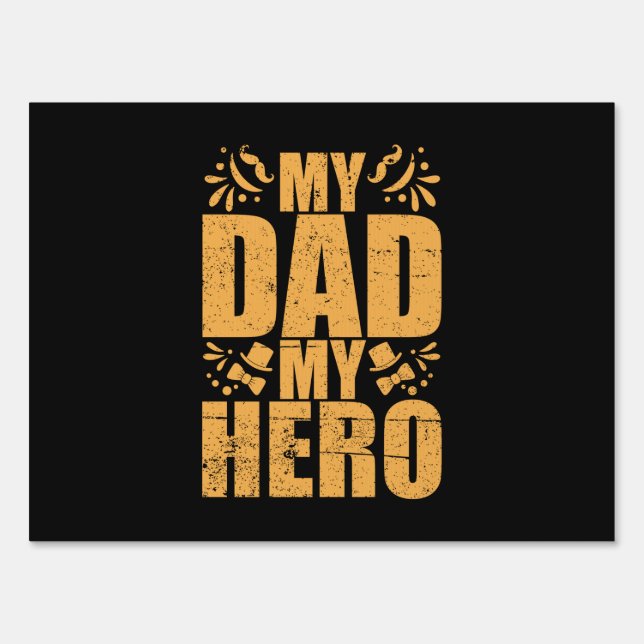 Father's Day My Dad My Hero Sign (Front)
