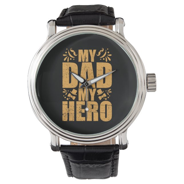 Father's Day My Dad My Hero Watch (Front)