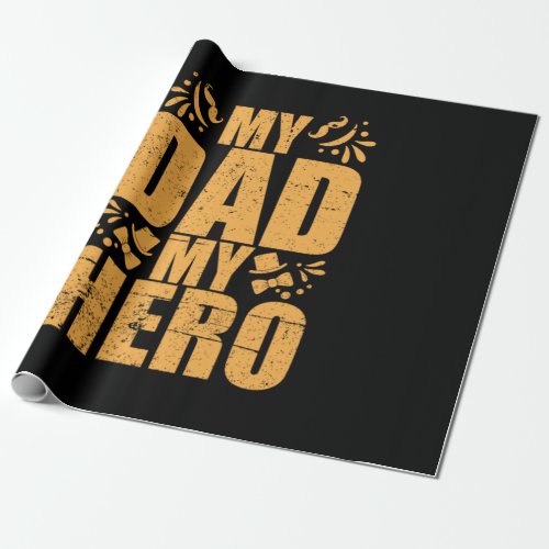 Fathers Day My Dad My Hero Wrapping Paper