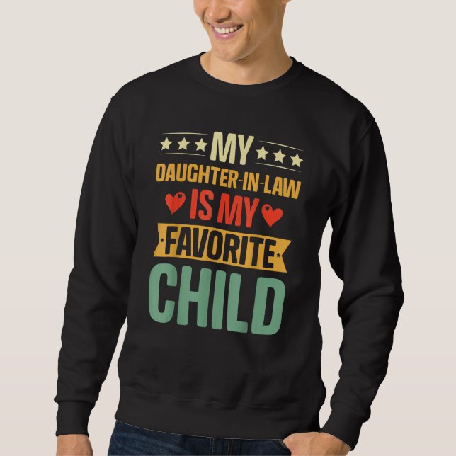 Fathers Day  My Daughter In Law Is My Favorite Chi Sweatshirt (Front)