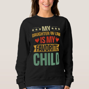 Fathers Day My Daughter In Law Is My Favorite Chi Sweatshirt