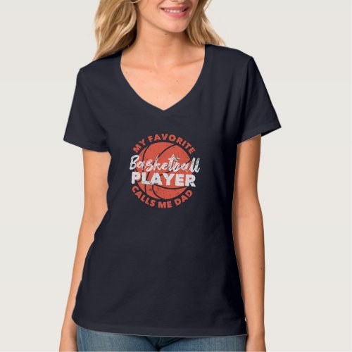 Fathers Day My Favorite Basketball Player Calls M T_Shirt