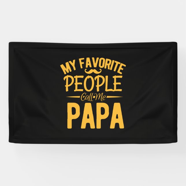 Father's Day My Favorite People Call Me Papa Banner (Horizontal)