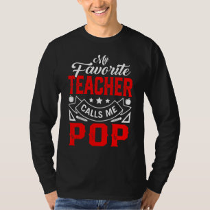 Father's Day My Favorite Teacher Calls Me Pops Pap T-Shirt