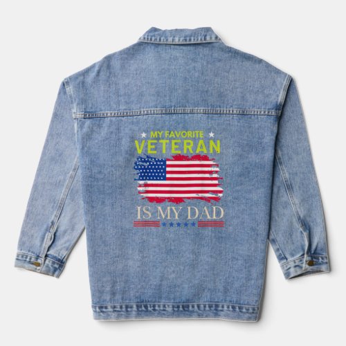 Fathers Day My Favorite Veteran Is My Dad  Denim Jacket