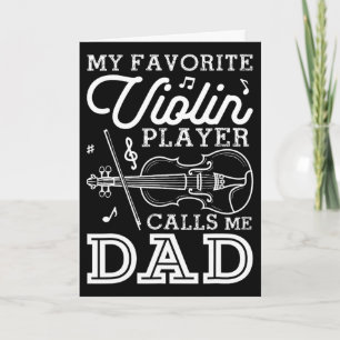 Fathers Day My Favorite Violin Player Calls Me Dad Card