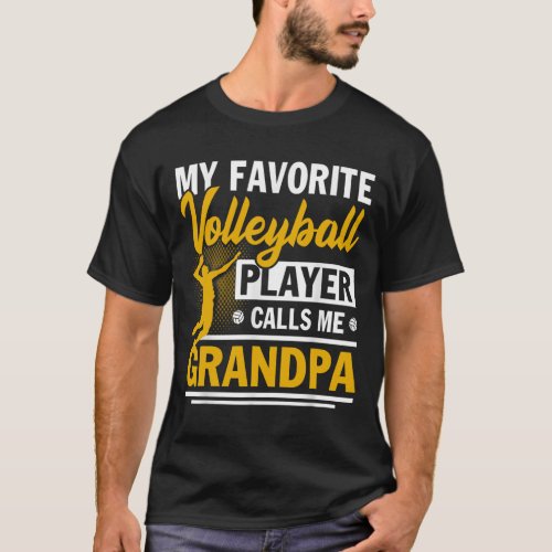 Fathers Day My Favorite Volleyball Player Calls M T_Shirt