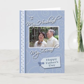 Father's Day  My Husband - Photo Card Template by ryckycreations at Zazzle