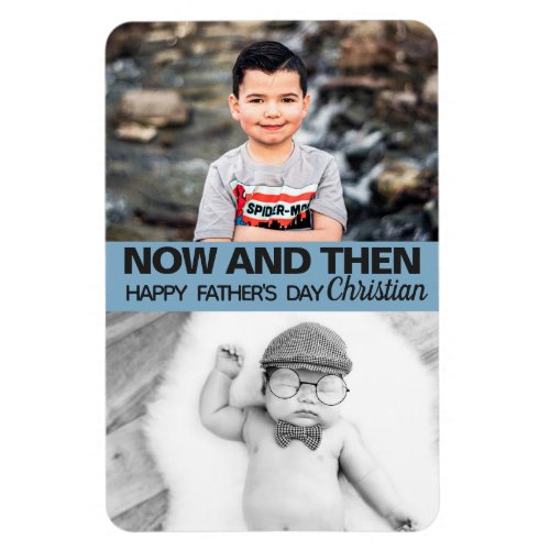  Fathers day Now and then sons photographs Magnet