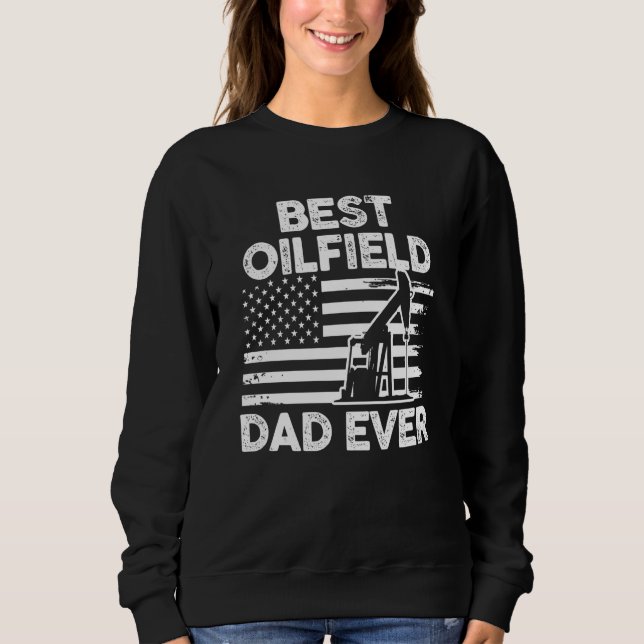 Father's Day Oilfielder Papa US Flag Best Oilfield Sweatshirt (Front)