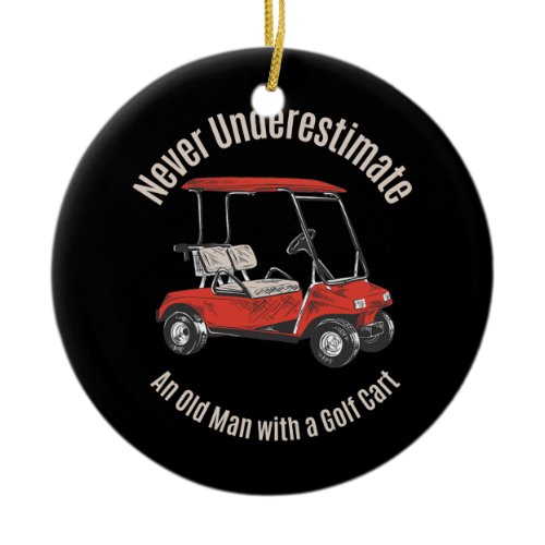 Father's Day Old Man with a Golf Cart  Ceramic Ornament