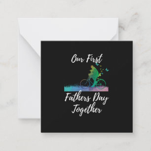 Father's Day Our First Fathers Day Together Note Card