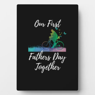Father's Day Our First Fathers Day Together Plaque