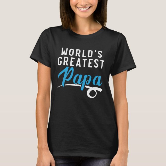 Fathers Day Papa Best Dad Ever Fatherhood Daddy  4 T-Shirt (Front)
