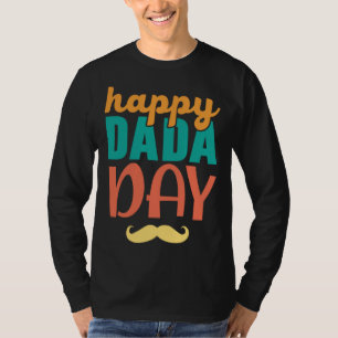 Fathers Day Papa Best Dad Ever Fatherhood Daddy  6 T-Shirt
