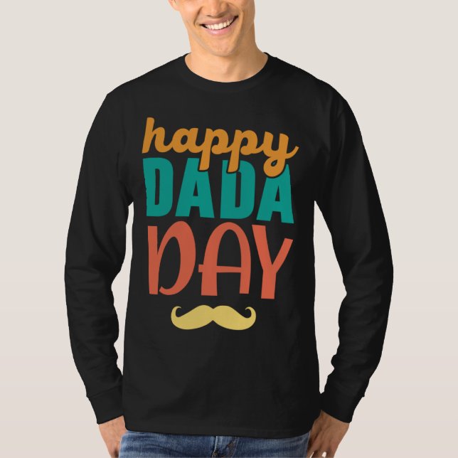 Fathers Day Papa Best Dad Ever Fatherhood Daddy  6 T-Shirt (Front)