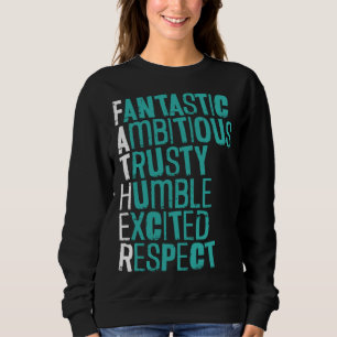 Fathers Day Papa Best Dad Ever Fatherhood Daddy  8 Sweatshirt