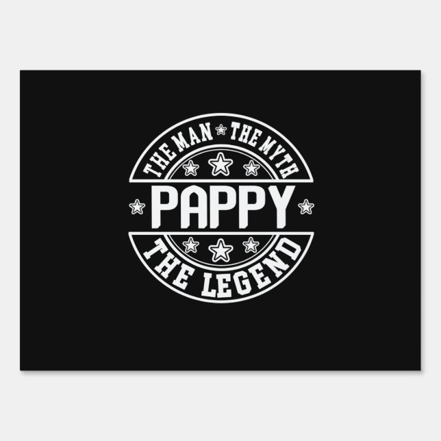 Father's Day | Pappy The Man The Myth The Legend Sign (Front)