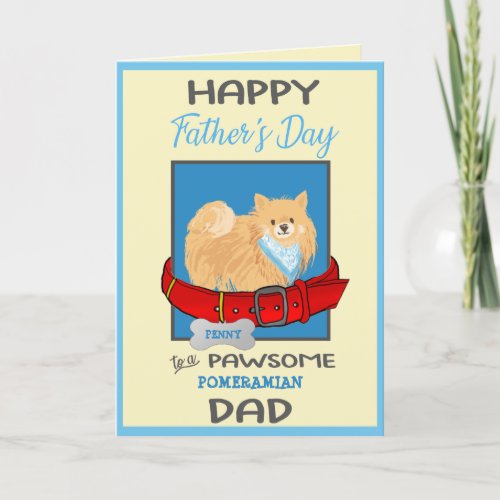 Fathers Day Personalized from Your Pomeranian Dog Holiday Card