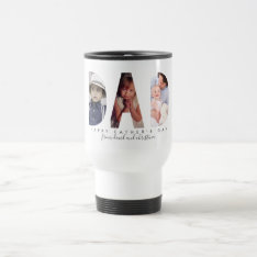 Father's Day Personalized Photo Collage Dad Gift Travel Mug at Zazzle