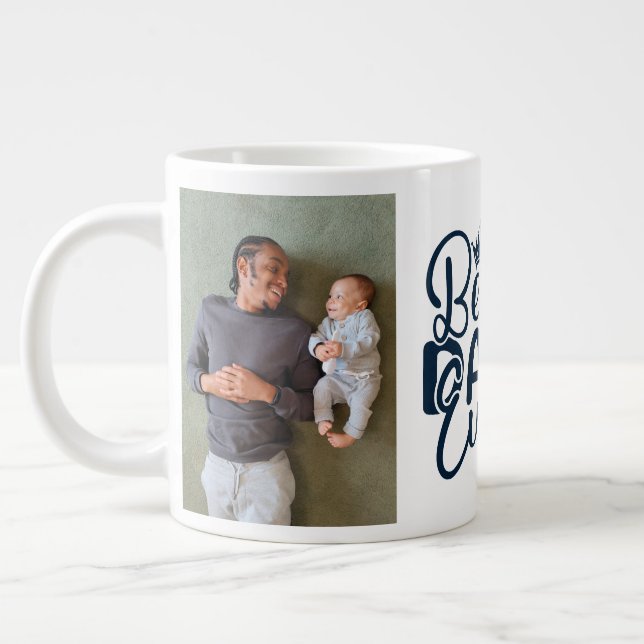 Father's Day Photo Best Dad Ever Giant Coffee Mug (Left)