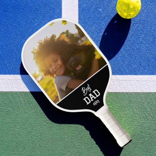 Fathers Day Photo Best Dad Ever Pickleball Paddle