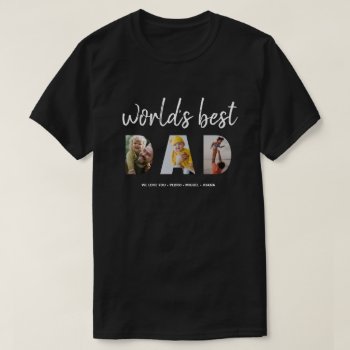 Fathers Day Photo Collage Worlds Best Dad Cutout T T-shirt by red_dress at Zazzle
