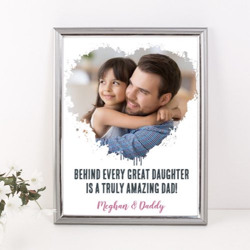 Fathers Day Photo Gift from Daughter Heart Poster