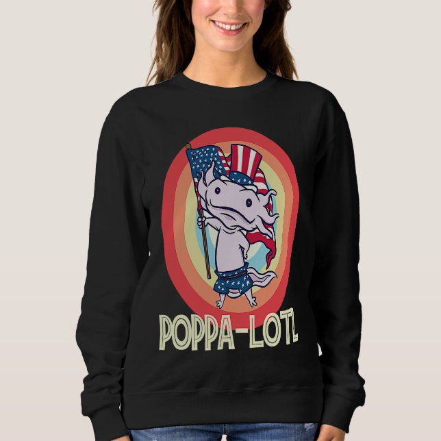 Father's Day  Poppa o Lotl  1 Sweatshirt (Front)