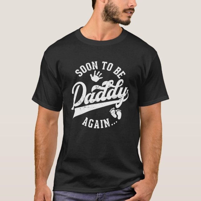 Fathers day pregnancy announcement Soon To Be Dadd T-Shirt (Front)