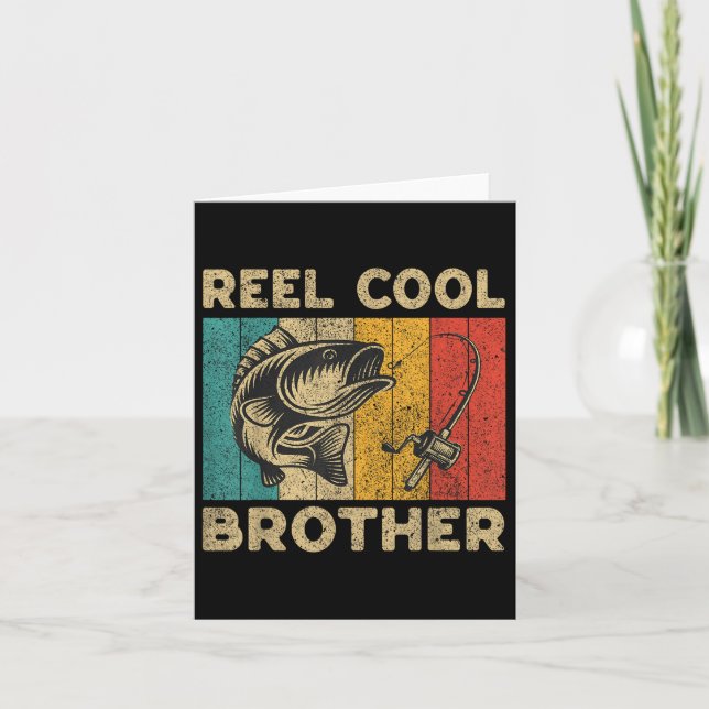 Fathers Day Present Funny Fishing Reel Cool Brothe Card (Front)