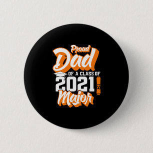 Father's Day Proud Dad Of A Class of 2021 Button
