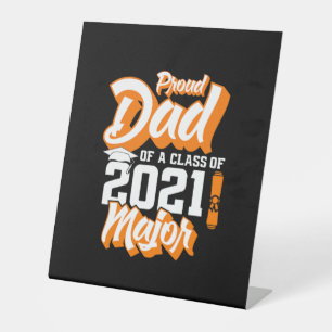 Father's Day Proud Dad Of A Class of 2021 Pedestal Sign