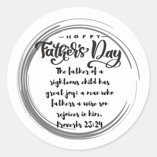 Fathers Day Proverbs 2324 Classic Round Sticker