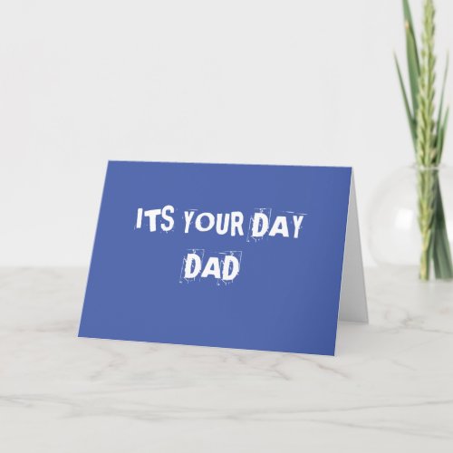 Fathers Day Quote from Children Relax We will Help Card