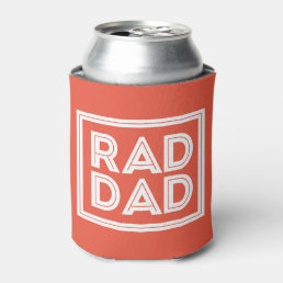 Father&#39;s Day - Rad Dad Can Cooler