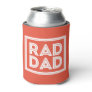 Father's Day - Rad Dad Can Cooler