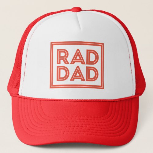 Fathers Day _ Rad Dad Trucker Hat