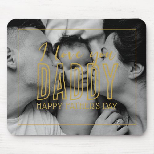 Fathers Day Retro Black White Photo I Love Daddy Mouse Pad