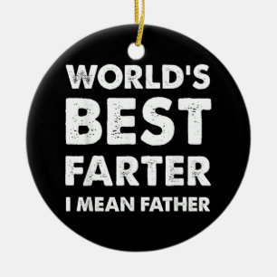Father's Day Retro Dad World's Best Farter I Mean  Ceramic Ornament