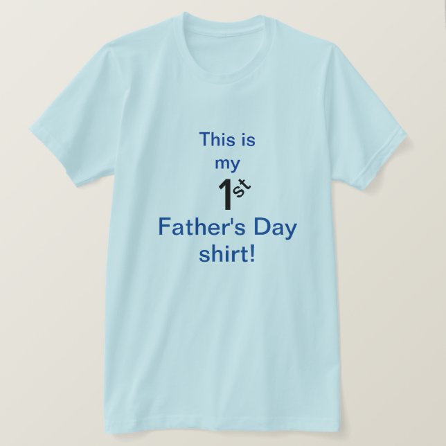 Father's Day Shirt/First T-Shirt (Design Front)