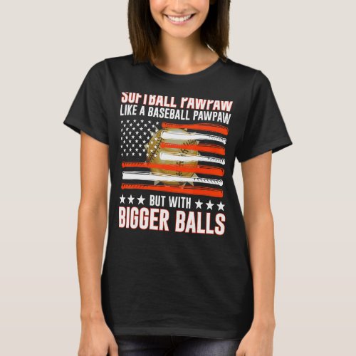 Fathers Day  Softball Pawpaw Like A Baseball Pawp T_Shirt