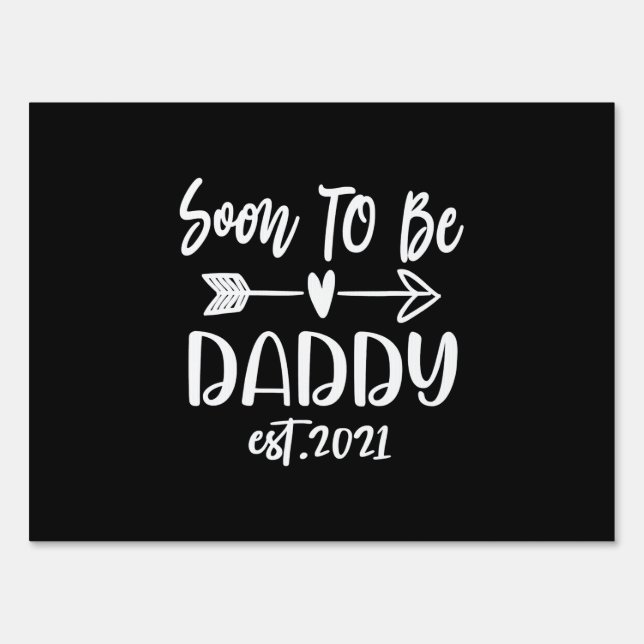 Father's Day | Soon To Be Daddy Est 2021 Sign (Front)