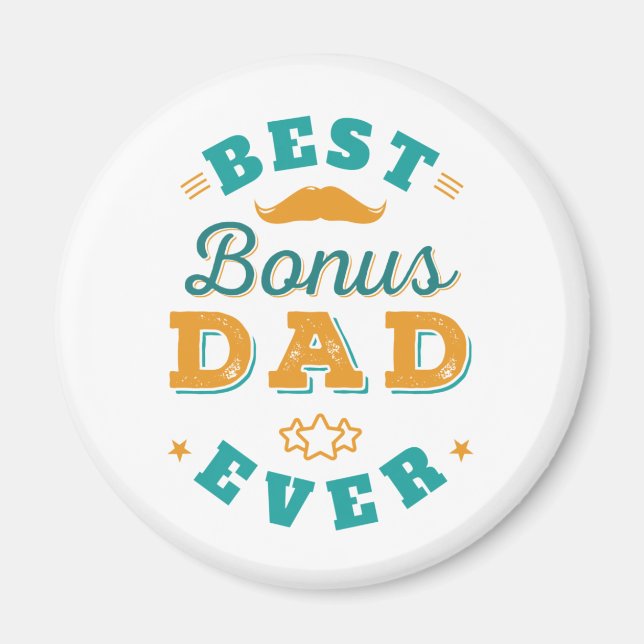 Fathers Day Stepdad Best Bonus Dad Ever Keepsake Magnet (Front)