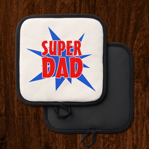 Fathers Day Super Dad  Pot Holder