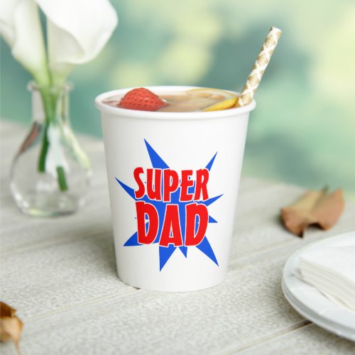 Fathers Day Super Dad T_Shirt Paper Cups