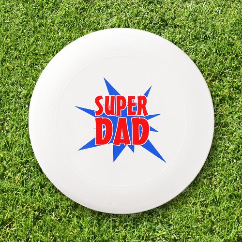 Fathers Day Super Dad  Wham_O Frisbee