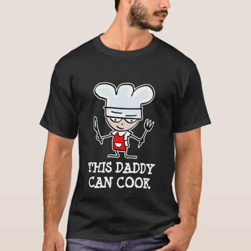 Fathers Day T shirt for cooking enthusiasts