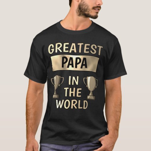 Fathers Day  T_Shirt Greatest Papa Personalized