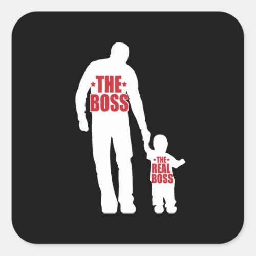 Fathers Day The Real Boss Square Sticker